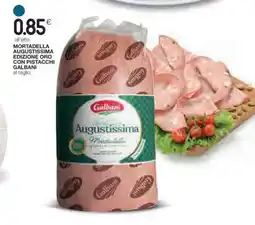 Coop MORTADELLA AUGUSTISSIMA EDIZIONE ORO CON PISTACCHI GALBANI offerta