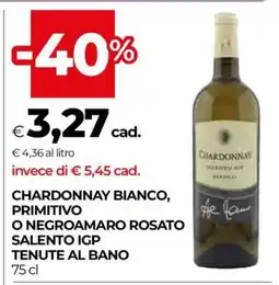 Coop CHARDONNAY BIANCO, PRIMITIVO O NEGROAMARO ROSATO SALENTO IGP TENUTE AL BANO offerta