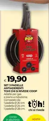 Coop Set 3 Padelle Antiaderenti Toh! Chi Si Rivede Coop offerta