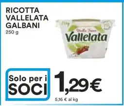 Coop Ricotta Vallelata Galbani offerta