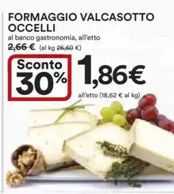 Coop FORMAGGIO VALCASOTTO OCCELLI offerta