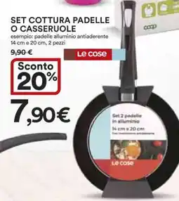 Coop SET COTTURA PADELLE O CASSERUOLE offerta