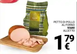 Supermercati Gulliver Petto di pollo al forno viani all'etto offerta