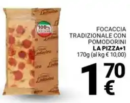 Supermercati Gulliver Focaccia tradizionale con pomodorini LA PIZZA+1 offerta