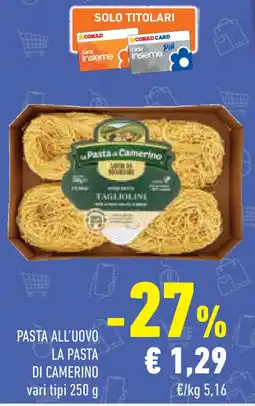 Conad Superstore Pasta all'uovo LA PASTA DI CAMERINO offerta