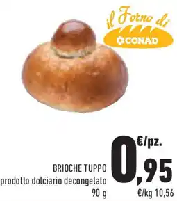 Conad Superstore Brioche tuppo offerta