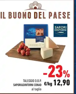 Conad Superstore Taleggio d.o.p. sapori&dintorni conad al taglio offerta