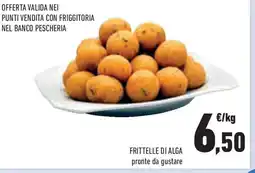 Conad Superstore Offerta valida nei punti vendita con friggitoria nel banco pescheria frittelle di alga pronte da gustare offerta