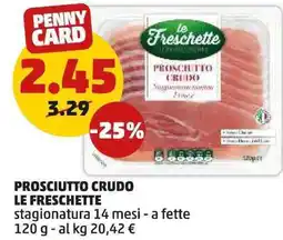 PENNY Prosciutto crudo le freschette offerta