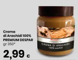 Despar Crema di Arachidi 100% PREMIUM DESPAR offerta