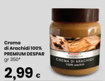 Despar Crema di Arachidi 100% PREMIUM DESPAR offerta