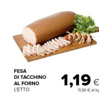 Tigre Fesa di tacchino al forno offerta