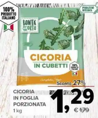 Todis Cicoria in Foglia Porzionata 1kg offerta