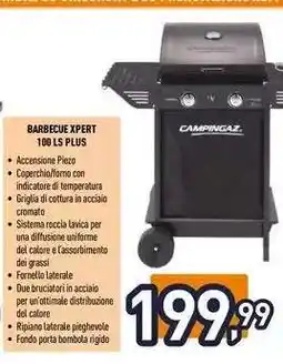 Unieuro BARBECUE XPERT 100 LS PLUS offerta