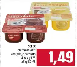 Famila SELEX crema dessert vaniglia, cioccolato offerta