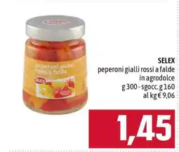 Famila SELEX peperoni gialli rossi a falde in agrodolce offerta