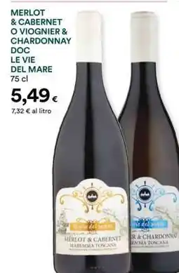 Coop MERLOT & CABERNET O VIOGNIER & CHARDONNAY DOC LE VIE DEL MARE offerta
