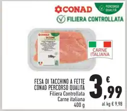 Conad FESA DI TACCHINO A FETTE CONAD PERCORSO QUALITÀ offerta