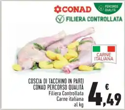 Conad COSCIA DI TACCHINO IN PARTI CONAD PERCORSO QUALITÀ offerta