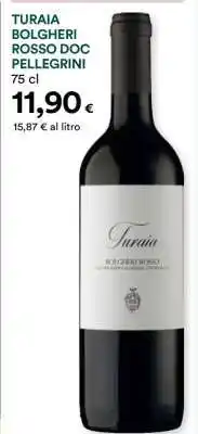 Coop TURAIA BOLGHERI ROSSO DOC PELLEGRINI offerta