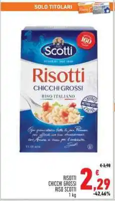 Conad Risotti Chicchi Grossi Riso Scotti offerta