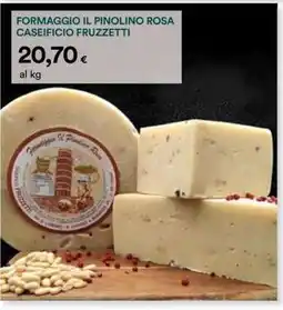 Coop FORMAGGIO IL PINOLINO ROSA CASEIFICIO FRUZZETTI offerta