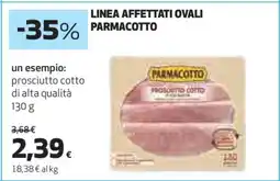 Coop LINEA AFFETTATI OVALI PARMACOTTO offerta
