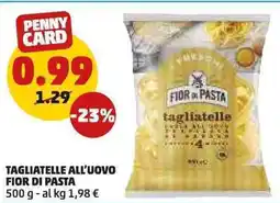PENNY Tagliatelle all'uovo fior di pasta offerta