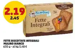 PENNY Fette biscottate integrali mulino bianco offerta