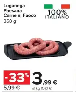 Carrefour Express Luganega Paesana Carne al Fuoco offerta