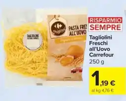 Carrefour Express Tagliolini Freschi all'Uovo Carrefour offerta