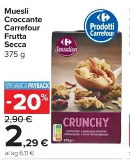 Carrefour Express Muesli Croccante Carrefour Frutta Secca offerta