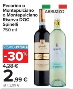 Carrefour Express Pecorino o Montepulciano o Montepulciano Riserva DOC Spinelli offerta