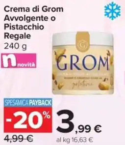 Carrefour Express Crema di Grom ITALIA Avvolgente o Pistacchio Regale offerta