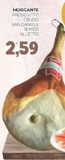 Eté Morgante prosciutto crudo san daniele 16 mesi all'etto offerta