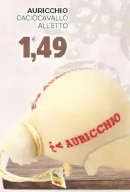 Eté Auricchio caciocavallo all'etto offerta