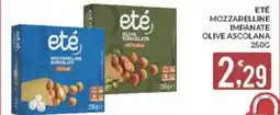 Eté Eté mozzarelline impanate olive ascolana offerta