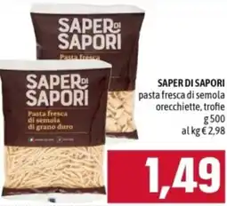 Famila SAPER DI SAPORI pasta fresca di semola orecchiette, trofie offerta