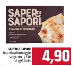 Famila SAPER DI SAPORI focaccia al formaggio surgelato offerta