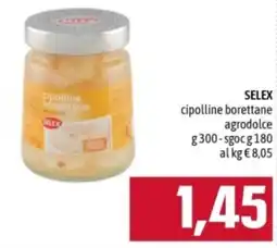 Famila SELEX cipolline borettane agrodolce offerta