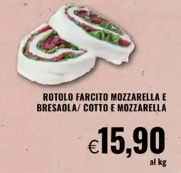 Famila Rotolo farcito mozzarella e bresaola/ cotto e mozzarella offerta