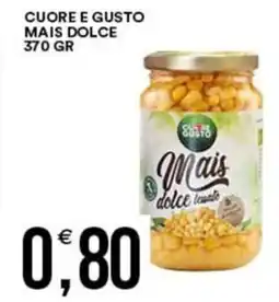 Vantaggio Cash&Carry Cuore e gusto mais dolce offerta