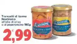 Eté Trancetti di tonno Nostromo all'olio di oliva o al peperoncino offerta