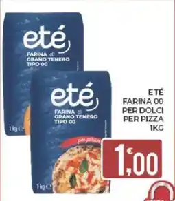 Eté Eté farina 00 per dolci per pizza offerta
