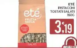 Eté Eté pistacchi tostati salati offerta