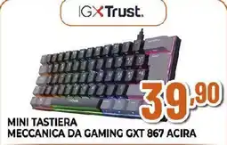 Ipercoop MINI TASTIERA MECCANICA DA GAMING GXT 867 ACIRA offerta