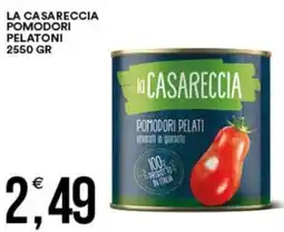 Vantaggio Cash&Carry La casareccia pomodori pelatoni offerta