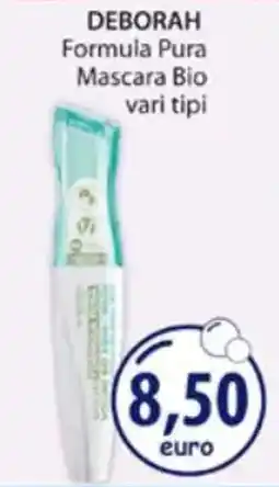 Acqua & Sapone DEBORAH Formula Pura Mascara Bio vari tipi offerta