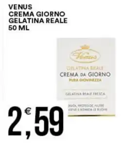 Vantaggio Cash&Carry Venus crema giorno gelatina reale offerta