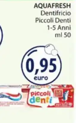 Acqua & Sapone AQUAFRESH Dentifricio Piccoli Denti 1-5 Anni offerta